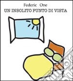 Un insolito punto di vista. E-book. Formato EPUB ebook