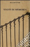 Vuoti di memoria. E-book. Formato Mobipocket ebook di Antonino Di Maio