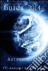 Guida astroenergetica 2014. E-book. Formato EPUB ebook