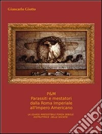 P&m - parassiti e mestatori. E-book. Formato Mobipocket ebook