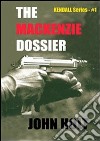 The Mackenzie dossier. E-book. Formato EPUB ebook