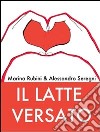 Il latte versato. E-book. Formato EPUB ebook