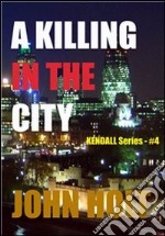 A killing in the city. E-book. Formato EPUB ebook