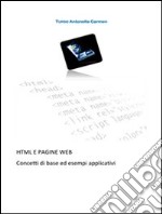 Html e pagine web - concetti di base ed esempi applicativi. E-book. Formato PDF