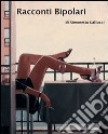 Racconti bipolari. E-book. Formato PDF ebook