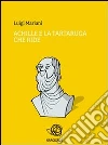 Achille e la tartaruga che ride. E-book. Formato EPUB ebook di Luigi Mariani