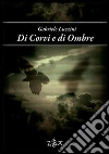 Di corvi e di ombre. E-book. Formato EPUB ebook di Luzzini Gabriele