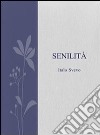 Senilità. E-book. Formato EPUB ebook