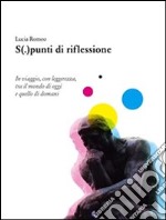 S(.)punti di riflessione. E-book. Formato EPUB ebook