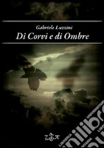 Di corvi e di ombre. E-book. Formato EPUB ebook