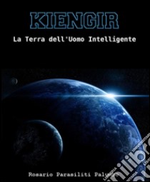 Kiengir. E-book. Formato Mobipocket ebook di Rosario Parasiliti Palumbo