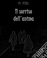Il sorriso dell'anima. E-book. Formato Mobipocket