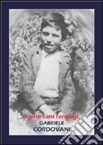 Come cani randagi. E-book. Formato EPUB ebook