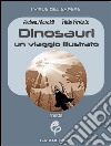 Dinosauri: un viaggio illustrato. E-book. Formato Mobipocket ebook di Andrea Maraldi