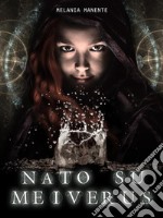 Nato su meiverus - la minaccia sepolta. E-book. Formato EPUB ebook