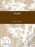 Vaniglia. E-book. Formato EPUB ebook