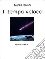 Il tempo veloce. E-book. Formato PDF ebook