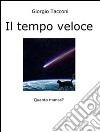 Il tempo veloce. E-book. Formato PDF ebook di Giorgio Tacconi