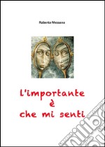 L'importante è che mi senti. E-book. Formato EPUB ebook