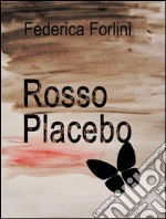 Rosso placebo. E-book. Formato EPUB ebook