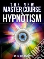 The New Master Course In Hypnotism. E-book. Formato Mobipocket