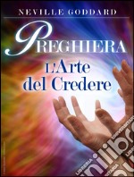 Preghiera - l&apos;arte del credereTraduzione di David De Angelis. E-book. Formato EPUB ebook