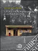 La casetta, il maratoneta e la pax podistica. E-book. Formato EPUB ebook