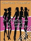 Di fantasmi, di fughe e di ragazze. E-book. Formato Mobipocket ebook