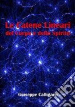 Le catene lineari del corpo e dello spirito. E-book. Formato EPUB ebook