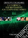 La Fabbrica dei Sentimenti sul Corpo dell'Uomo - Vol. 3. E-book. Formato EPUB ebook di Giuseppe Calligaris