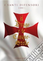 Il drago e le cinque stelle. I santi difensori. E-book. Formato Mobipocket