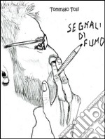 Segnali di fumo. E-book. Formato EPUB ebook