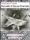 Manuale di danza orientale. E-book. Formato Mobipocket ebook di Francesca Pratelli