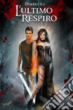 L&apos;Ultimo Respiro. E-book. Formato EPUB ebook