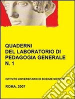 Quaderni del laboratorio di pedagogia generale, 1. E-book. Formato PDF