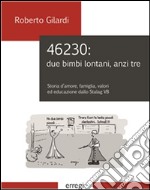 46230: due bimbi lontani, anzi tre. E-book. Formato EPUB ebook