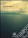 E' come un sogno. E-book. Formato EPUB ebook