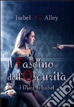 Il fascino dell'oscurità. E-book. Formato EPUB ebook