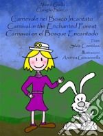 Carnevale nel bosco incantato. E-book. Formato EPUB ebook