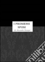 I promessi sposi. E-book. Formato Mobipocket ebook