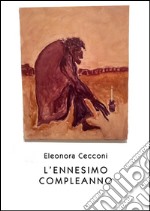 L'ennesimo compleanno. E-book. Formato EPUB ebook