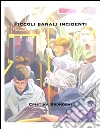 Piccoli banali incidenti. E-book. Formato EPUB ebook di Cristina Brondoni