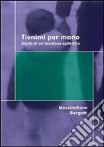 Tienimi per mano. E-book. Formato EPUB ebook