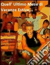 Quell' ultimo mese di vacanze estive.... E-book. Formato EPUB ebook di Filippo Lischi