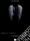 Ariel Grey e l'angelo della morte. E-book. Formato PDF ebook di Davide Musto