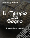 Il tempio del sogno. E-book. Formato Mobipocket ebook
