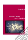 ...d'arte e d'amore...ritratto di un figlio. E-book. Formato EPUB ebook di Paola Tiberiis