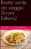 Ricette sarde da viaggio. E-book. Formato PDF ebook di Efisio Contini