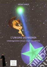 L'unione dei mondi. E-book. Formato EPUB ebook