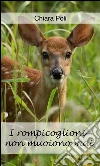 I rompicoglioni non muoiono mai. E-book. Formato EPUB ebook di Chiara Poli